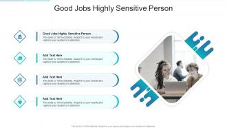 Good Jobs Highly Sensitive Person In Powerpoint And Google Slides Cpb