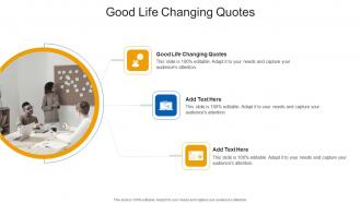 Good Life Changing Quotes In Powerpoint And Google Slides Cpb