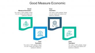 Good measure economic ppt powerpoint presentation infographics picture cpb