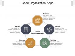 Good organization apps ppt powerpoint presentation professional samples cpb