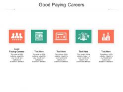 Good paying careers ppt powerpoint presentation slides design templates cpb