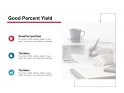Good percent yield ppt powerpoint presentation show graphics tutorials cpb