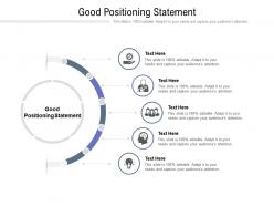 Good positioning statement ppt powerpoint presentation layouts demonstration cpb