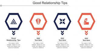 Good Relationship Tips Ppt Powerpoint Presentation Show Graphics Cpb