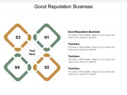 Good reputation business ppt powerpoint presentation slides designs cpb