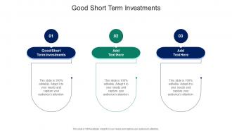 Good Short Term Investments In Powerpoint And Google Slides Cpb