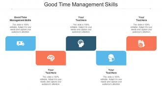 Good Time Management Skills Ppt Powerpoint Presentation Infographic Template Cpb