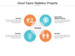 Good topics statistics projects ppt powerpoint presentation portfolio show cpb