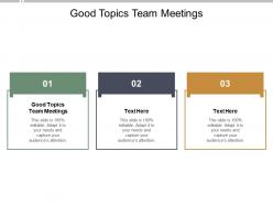 Good topics team meetings ppt powerpoint presentation infographics slide cpb