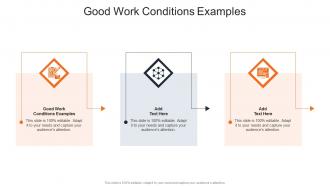 Good Work Conditions Examples In Powerpoint And Google Slides Cpb
