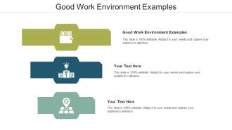 Good work environment examples ppt powerpoint presentation summary example topics cpb