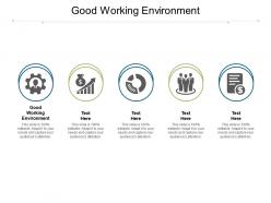 Good working environment ppt powerpoint presentation pictures maker cpb