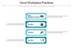 Good workplace practices ppt powerpoint presentation topics cpb