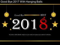 Goodbye 2017 with hanging balls powerpoint ideas