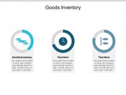 Goods inventory ppt powerpoint presentation summary guide cpb