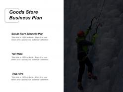 Goods store business plan ppt powerpoint presentation gallery show cpb
