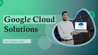Google Cloud Solutions Powerpoint Ppt Template Bundles AI MM