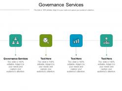 Governance services ppt powerpoint presentation outline icons cpb