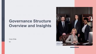 Governance Structure Overview And Insights PPT PowerPoint ACP