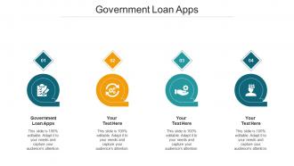 Government Loan Apps Ppt Powerpoint Presentation Slides Layouts Cpb