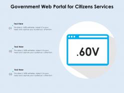 Government web portal for citizens services