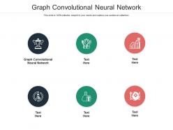 Graph convolutional neural network ppt powerpoint presentation show design cpb