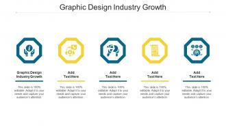 Graphic Design Industry Growth Ppt Powerpoint Presentation Show Ideas Cpb