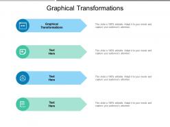 Graphical transformations ppt powerpoint presentation model graphic tips cpb
