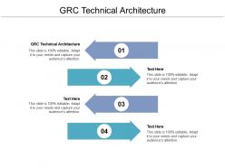 Grc technical architecture ppt powerpoint presentation infographics deck cpb