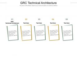 Grc technical architecture ppt powerpoint presentation portfolio slide cpb