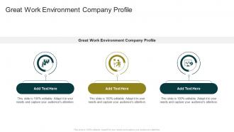 Great Work Environment Company Profile In Powerpoint And Google Slides Cpb
