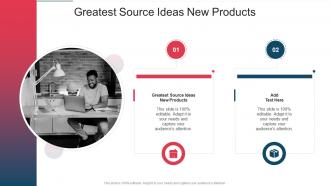 Greatest Source Ideas New Products In Powerpoint And Google Slides Cpb
