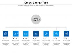 Green energy tariff ppt powerpoint presentation file example cpb