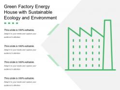 Green Factory Energy House With Sustainable Ecology And Environment