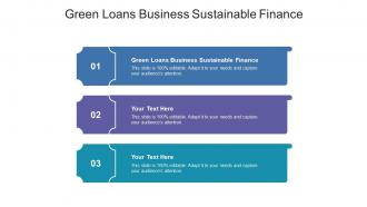 Green loans business sustainable finance ppt powerpoint presentation professional slide portrait cpb