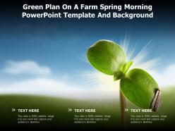 Green plan on a farm spring morning powerpoint template and background
