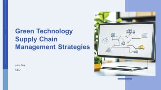 Green Technology Supply Chain Management Strategies PPT Sample AT