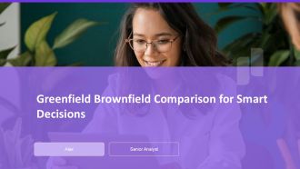 Greenfield Brownfield Comparison For Smart Decisions PPT Information AT