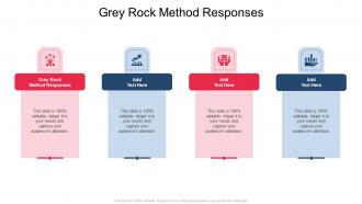 Grey Rock Method Responses In Powerpoint And Google Slides Cpb