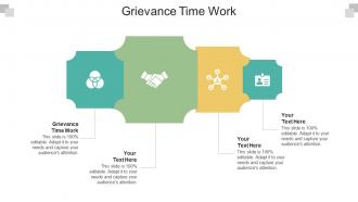 Grievance time work ppt powerpoint presentation styles sample cpb