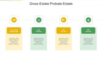 Gross Estate Probate Estate In Powerpoint And Google Slides Cpb