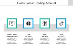 Gross loss in trading account ppt powerpoint presentation ideas slides cpb