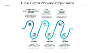 Gross payroll workers compensation ppt powerpoint presentation portfolio outfit cpb
