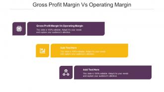 Gross Profit Margin Vs Operating Margin Ppt Powerpoint Presentation Ideas Cpb