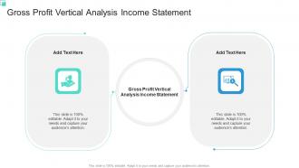Gross Profit Vertical Analysis Income Statement In Powerpoint And Google Slides Cpb