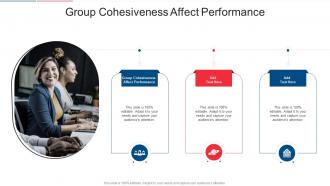 Group Cohesiveness Affect Performance In Powerpoint And Google Slides Cpb