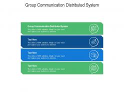 Group communication distributed system ppt powerpoint presentation show example introduction cpb