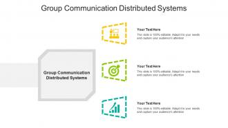 Group communication distributed systems ppt powerpoint presentation gallery show cpb