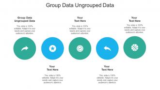 Group data ungrouped data ppt powerpoint presentation summary design ideas cpb