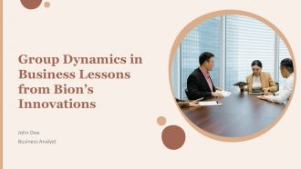 Group Dynamics In Business Lessons From Bions Innovations PPT Summary ACP